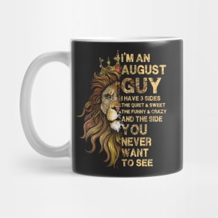 I'm An August Guy Mug